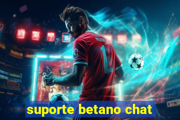 suporte betano chat